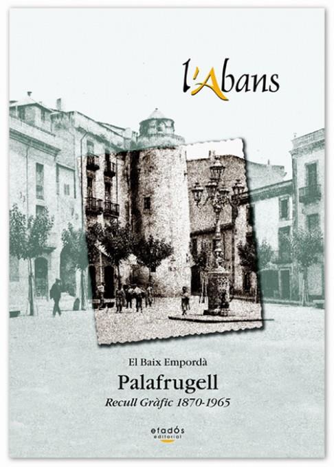 ABANS DE PALAFRUGELL | 9788495550477 | ROCA, ADRIÀ