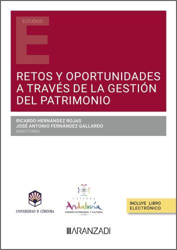 RETOS Y OPORTUNIDADES A TRAVÉS DE LA GESTIÓN DEL PATRIMONIO | 9788410783874