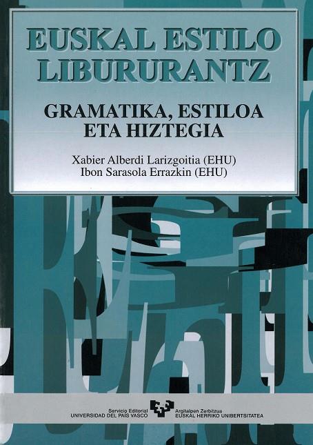 EUSKAL ESTILO LIBURURANTZ | 9788483733486 | ALBERDI LARIZGOITIA, XABIER / SARASOLA ERRAZKIN, IBON