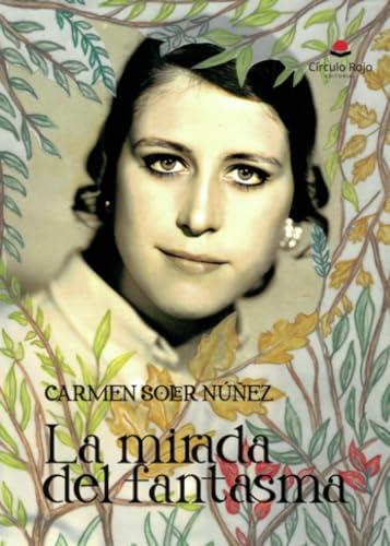 MIRADA DEL FANTASMA, LA | 9788410615212 | SOLER NÚÑEZ, CARMEN