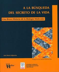 A LA BÚSQUEDA DEL SECRETO DE LA VIDA | 9788400087043 | VALPUESTA MORALEJO, JOSÉ MARÍA