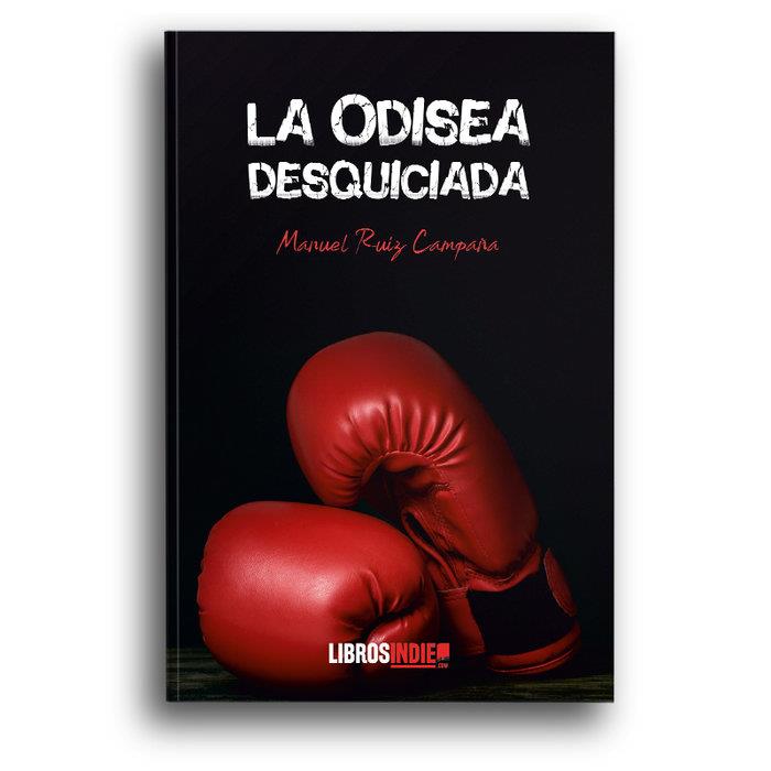 ODISEA DESQUICIADA, LA | 9788418112751 | RUIZ CAMPAÑA, MANUEL