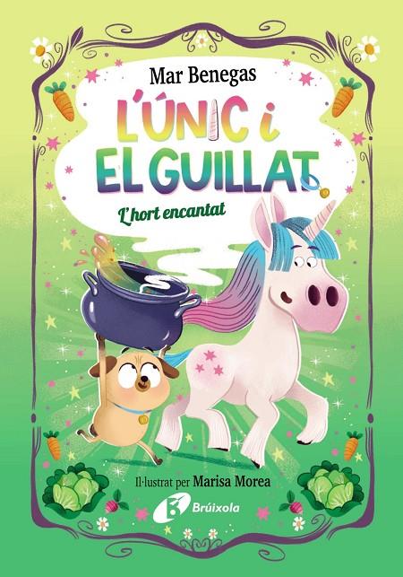 ÚNIC Y EL GUILLAT 02, L'. L'HORT ENCANTAT | 9788413494807 | BENEGAS, MAR