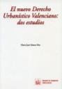 NUEVO DERECHO URBANÍSTICO VALENCIANO, EL : DOS ESTUDIOS | 9788484566267 | ALONSO MÁS, Mª JOSÉ