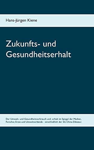 ZUKUNFTS- UND GESUNDHEITSERHALT | 9783749448975 | KIENE, HANS-JURGEN