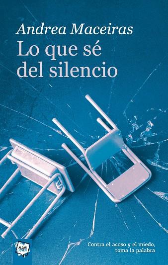 LO QUE SÉ DEL SILENCIO | 9788491423607 | MACEIRAS LAFUENTE, ANDREA