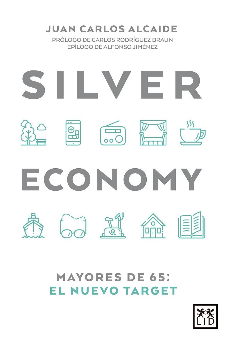 SILVER ECONOMY | 9788417880064 | ALCAIDE, JUAN CARLOS