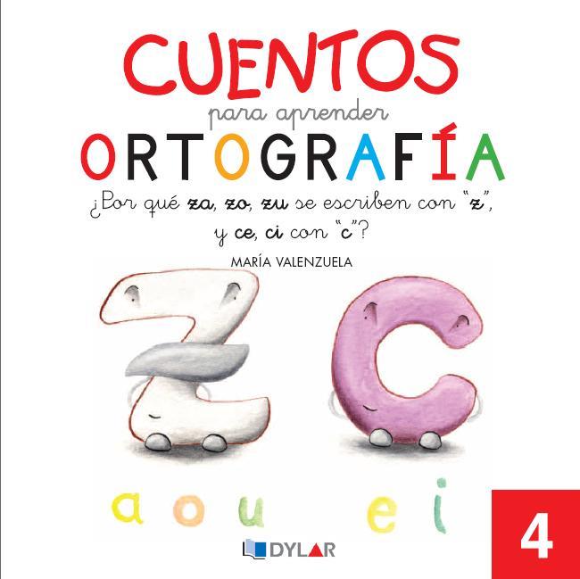 CUENTOS PARA APRENDER ORTOGRAFÍA - 4 | 9788492795635 | VALENZUELA, MARÍA
