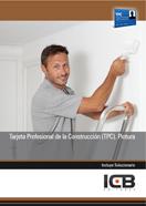 TARJETA PROFESIONAL DE LA CONSTRUCCIÓN (TPC). PINTURA | 9788490210109 | VARIOS AUTORES