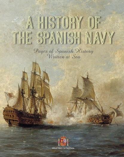 A HISTORY OF THE SPANISH NAVY | 9788490918906 | IHCM