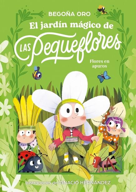 JARDÍN MÁGICO DE LAS PEQUEFLORES, EL. ¡FLORES EN APUROS! | 9788448873813 | ORO, BEGOÑA