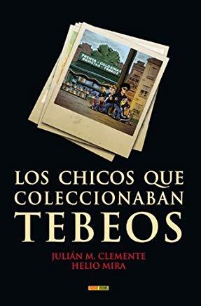 CHICOS QUE COLECCIONABAN TEBEOS, LOS | 9788490243626 | CLEMENTE, JULIÁN