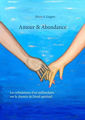 AMOUR & ABONDANCE | 9782322221318 | GUIGUES, OLIVIER A.