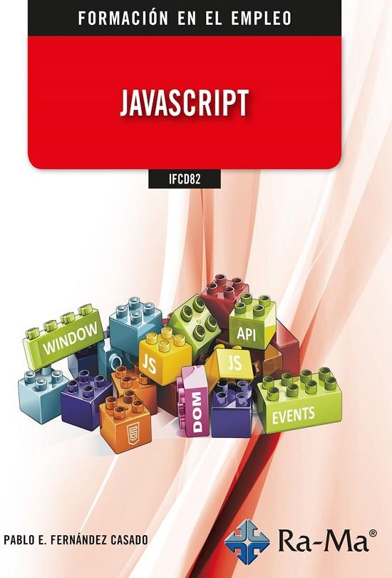 JAVASCRIPT | 9788419857415 | FERNANDEZ CASADO, PABLO ENRIQUE