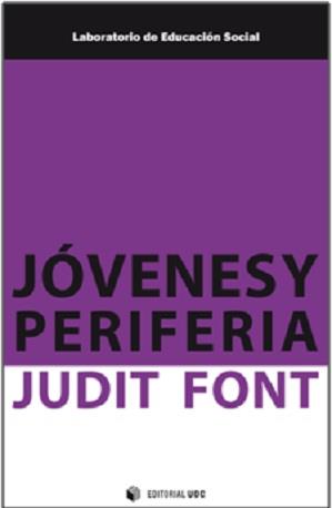 JÓVENES Y PERIFERIA | 9788490645987 | FONT REDULAD, JUDIT