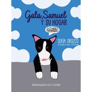 GALA, SAMUEL Y SU HOGAR | 9786078984671 | OROZCO TORRES, SOFÍA LORENA