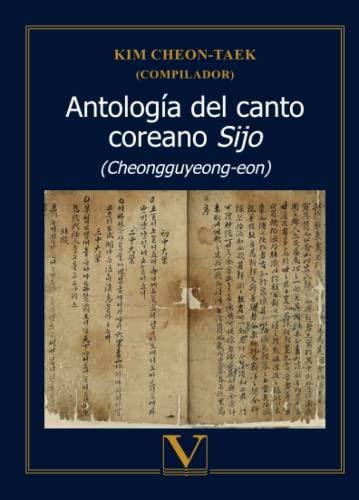 ANTOLOGÍA DEL CANTO COREANO SIJO | 9788413375441 | CHEON-TAEK, KIM