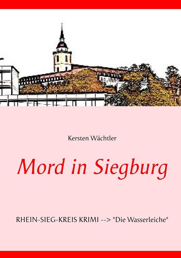 MORD IN SIEGBURG | 9783744898805 | WACHTLER, KERSTEN
