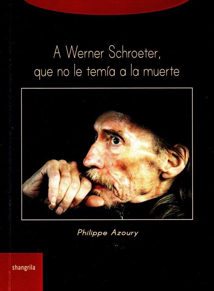 A WERNER SCHROETER | 9788494542732 | AZOURY, PHILIPPE