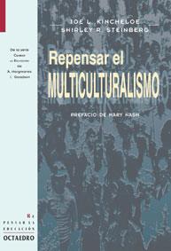 REPENSAR EL MULTICULTURALISMO | 9788480634243 | KINCHELOE, JOE L. / STEINBERG, SHIRLEY R.