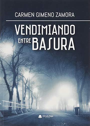 VENDIMIANDO ENTRE BASURA | 9788413389738 | GIMENO ZAMORA, CARMEN