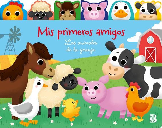 MIS PRIMEROS AMIGOS - LOS ANIMALES DE LA GRANJA | 9789403244631 | BALLON