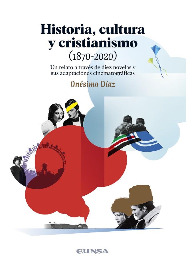 HISTORIA, CULTURA Y CRISTIANISMO (1870-2020) | 9788431339357 | DÍAZ HERNÁNDEZ, ONÉSIMO