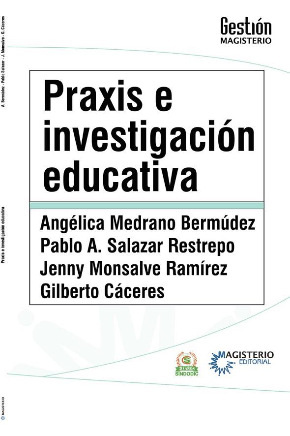 PRAXIS E INVESTIGACIÓN EDUCATIVA | 9789582014599 | MEDRANO BERMÚDEZ, ANGÉLICA