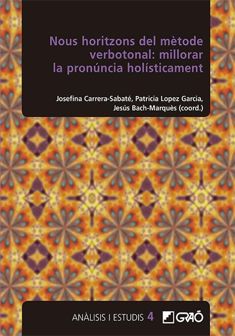 NOUS HORITZONS DEL MÈTODE VERBOTONAL: MILLORAR LA PRONÚNCIA HOLÍSTICAMENT | 9788418627682 | BACH MARQUÈS, JESÚS / BELLAESCUSA, PATRICIA / BILLIÈRES, MICHEL / CALVO MEDINA, MARIVI