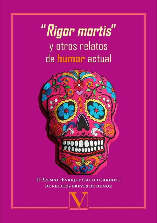 RIGOR MORTIS Y OTROS RELATOS DE HUMOR ACTUAL | 9788490746097 | VARIOS AUTORES
