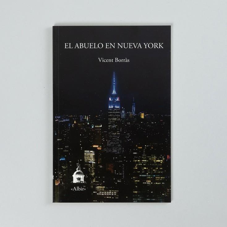 ABUELO EN NUEVA YORK, EL | 9788494817540 | BORRÀS CASTAÑER, VICENT