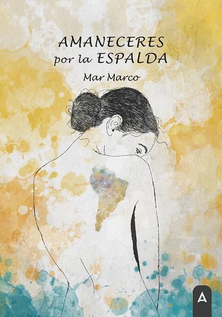 AMANECERES POR LA ESPALDA | 9788419603210 | MARCO, MAR