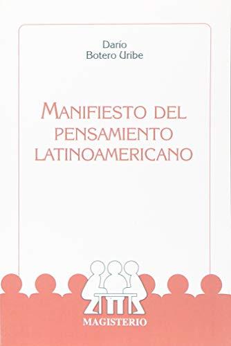 MANIFIESTO DEL PENSAMIENTO LATINOAMERICANO | 9789582005436 | BOTERO URIBE, DARÍO