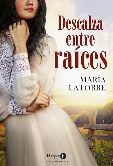 DESCALZA ENTRE RAICES | 9788418976186 | LATORRE, MARÍA CARMEN