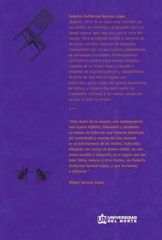 SILLAS, MOSCAS Y OTROS BICHOS | 9789587891188 | SERRANO LÓPEZ, FEDERICO