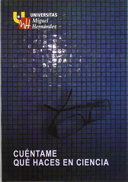 CUÉNTAME QUÉ HACES EN CIENCIA | 9788484543961 | SEGURA HERAS, JOSÉ VICENTE