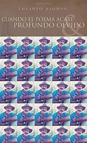 "CUANDO EL POEMA ACABE" Y "PROFUNDO OLVIDO" | 9788417808594 | ALONSO, LUCINIO