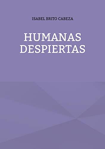 HUMANAS DESPIERTAS | 9788411236539 | BRITO CABEZA, ISABEL