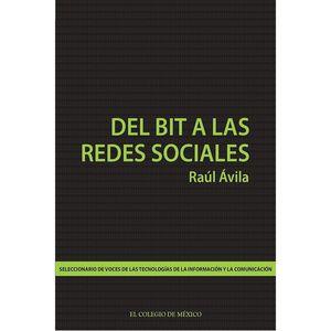 DEL BIT A LAS REDES SOCIALES. | 9786076288931 | ÁVILA, RAÚL