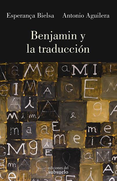BENJAMIN Y LA TRADUCCIÓN | 9788412657241 | BIELSA, ESPERANÇA
