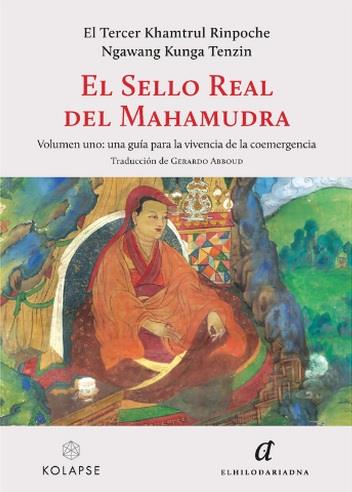 SELLO REAL DEL MAHAMUDRA, EL | 9788419741264 | EL TERCER KHAMTRUL RINPOCHE NGAWANG KUNGA TENZIN