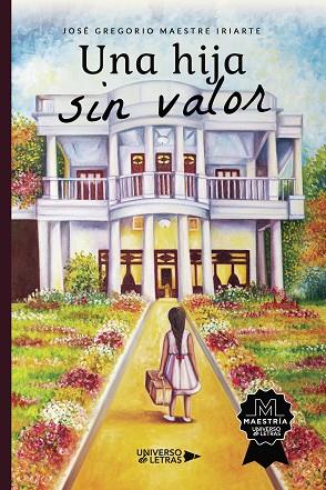 HIJA SIN VALOR, UNA | 9788419389763 | MAESTRE IRIARTE, JOSÉ GREGORIO