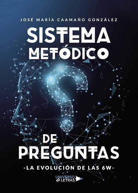 SISTEMA METÓDICO DE PREGUNTAS | 9788418036644 | CAAMAÑO GONZÁLEZ, JOSÉ MARÍA