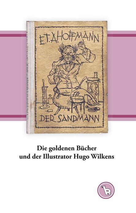 DIE GOLDENEN BÜCHER UND DER ILLUSTRATOR HUGO WILKENS | 9783751904223 | DROGE, KURT