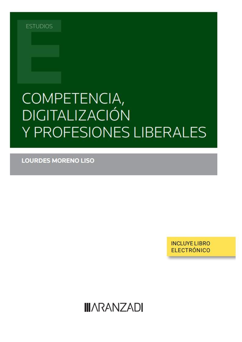 COMPETENCIA DIGITALIZACIÓN Y PROFESIONES LIBERALES | 9788411240819 | MORENO, LOURDES