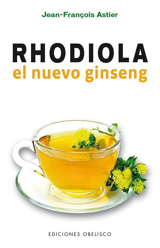 RHODIOLA. EL NUEVO GINSENG | 9788491112587 | ASTIER, JEAN- FRANÇOIS