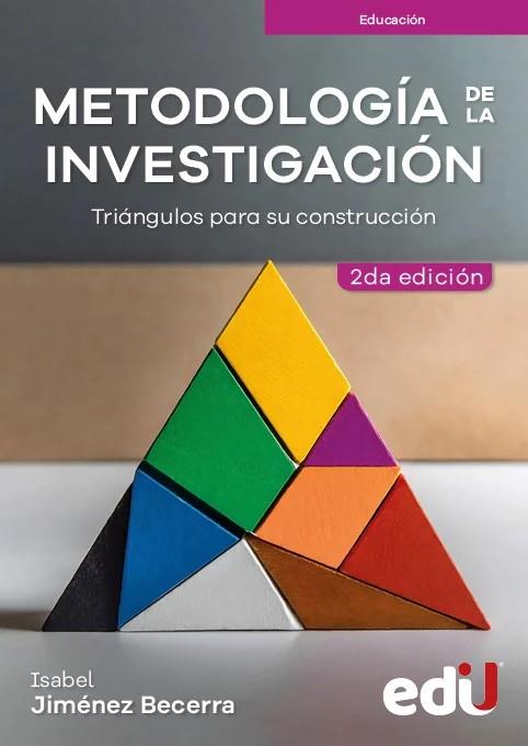 METODOLOGÍA DE LA INVESTIGACIÓN : TRIÁNGULOS PARA SU CONSTRUCCIÓN | 9789587926934 | JIMÉNEZ BECERRA, ISABEL