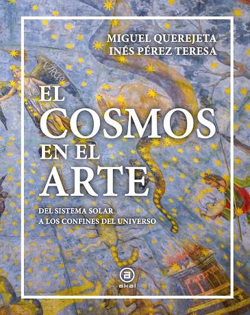 COSMOS EN EL ARTE, EL | 9788446057390 | PEREZ TERESA, INES / QUEREJETA PEREZ, MIGUEL