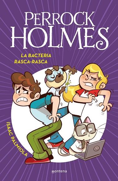 PERROCK HOLMES 20. LA BACTERIA RASCARASCA | 9788419975102 | PALMIOLA, ISAAC