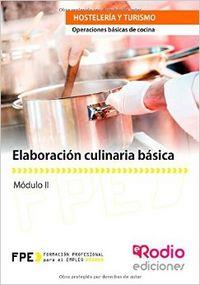 ELABORACIÓN CULINARIA BÁSICA (MF0256_1). OPERACIONES BÁSICAS DE COCINA (HOTR0108) | 9788416232130 | SANCHO FRIAS, JOSE AMADOR / MOLINA MOLINA, JOSE ANTONIO